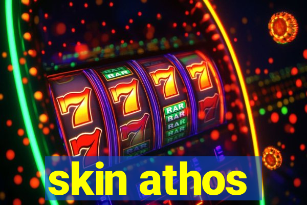 skin athos